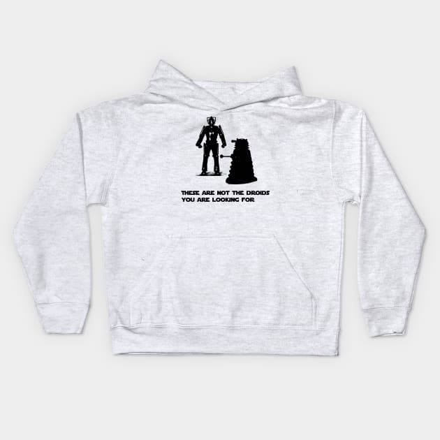 Daleks are not the droids you are looking for Kids Hoodie by _Eleanore_